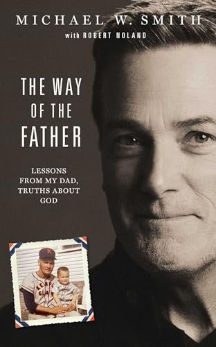 The Way of the Father: Lessons from My Dad, Truths about God von Dexterity
