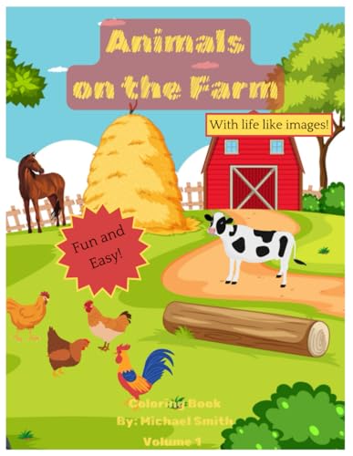 Animals on the Farm: Livestock Farm Life & Agriculture (The 'Of the', 'In the', 'On the' Series) von Independently published