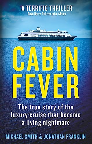 Cabin Fever: Trapped on board a cruise ship when the pandemic hit. A true story of heroism and survival at sea