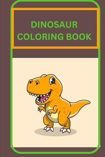 "Dinosaurs to Color: Fun for Kids and Adults!" (Simple and relaxing designs to color)/ coloring book for both Kids and Adult.: "Relax and Explore the World of Dinosaurs with Every Color!" von Independently published