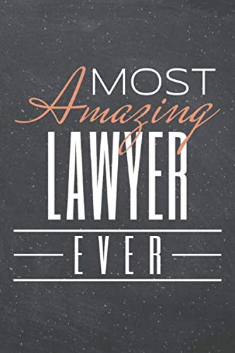 Most Amazing Lawyer Ever: Lawyer Dot Grid Notebook, Planner or Journal - 110 Dotted Pages - Office Equipment, Supplies - Funny Lawyer Gift Idea for Christmas or Birthday von Independently published