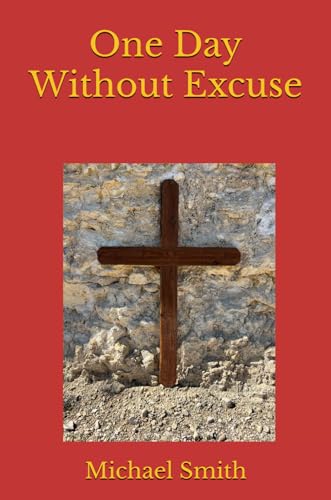 One Day Without Excuse von Independently published