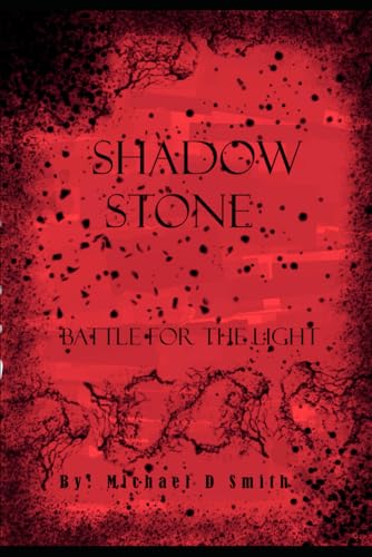 Shadow Stone: Battle For The Light von Independently published