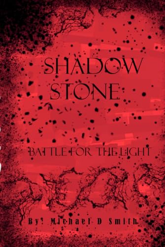 Shadow Stone: Battle For The Light von Independently published