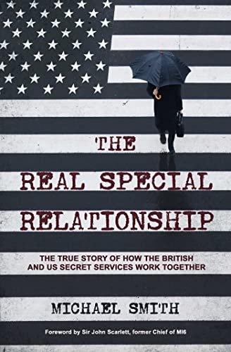 The Real Special Relationship: The True Story of How the British and US Secret Services Work Together von Simon & Schuster UK