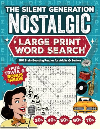 The Silent Generation Nostalgic Large Print Word Search: 100 Brain-Boosting Word Find Puzzles for Adults & Seniors to Relive the Golden Era of the 30s, 40s, 50s, 60s & 70s (Nostalgic Gift Book) von Independently published