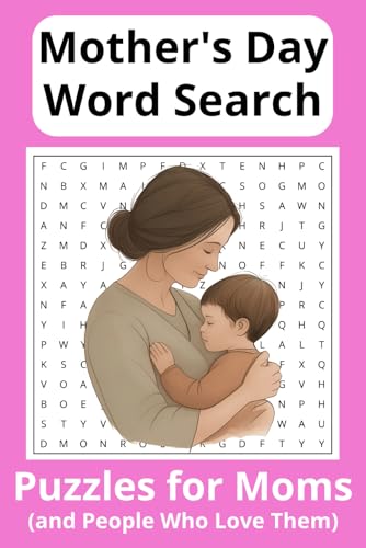 Mother's Day Word Search Book: Word Find Puzzles for Moms (and People Who Love Them) von Independently published