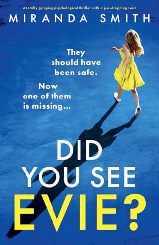 Did You See Evie?: A totally gripping psychological thriller with a jaw-dropping twist von Bookouture