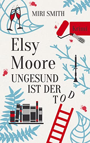 Elsy Moore: Ungesund ist der Tod
