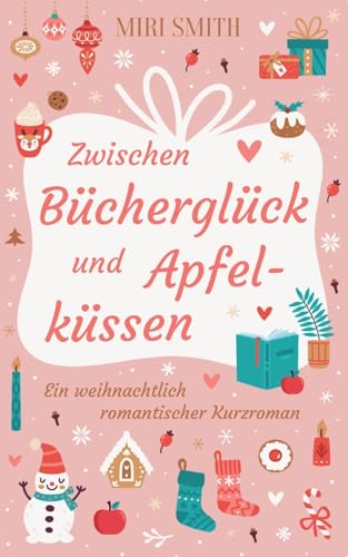 Zwischen Bücherglück und Apfelküssen: Ein weihnachtlich romantischer Kurzroman (Jolly Tree) von Books on Demand