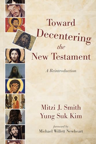 Toward Decentering the New Testament: A Reintroduction von Cascade Books