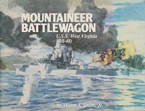 Mountaineer Battlewagon: U.S.S. West Virginia (BB-48) (Bb-18)