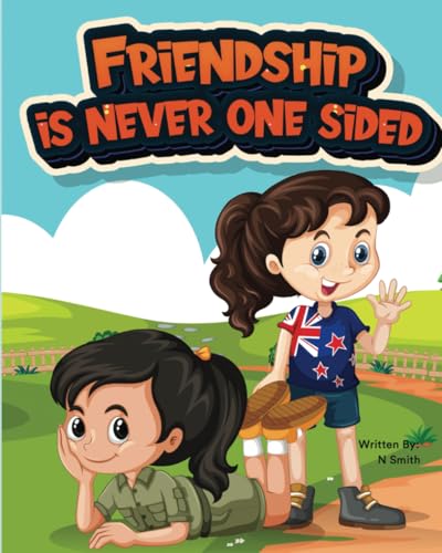 Friendship is Never One Sided: A book about friendship for preschoolers