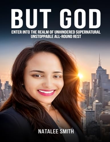 But God!!: Enter Into The Realm Of Unhindered Supernatural Unstoppable All Round Rest von Self-Publish