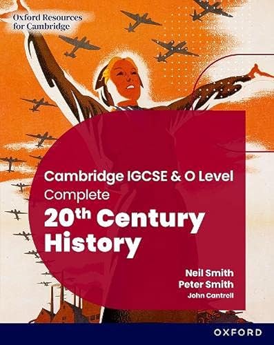Cambridge IGCSE & O Level Complete 20th Century History: Student Book Third Edition von Oxford University Press