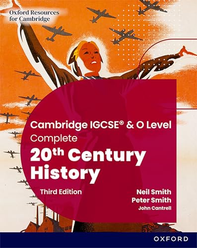 Cambridge IGCSE & O Level Complete 20th Century History: Student Book Third Edition von Oxford University Press