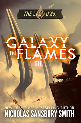 The Last Lion (Galaxy In Flames, Band 3) von Independently published