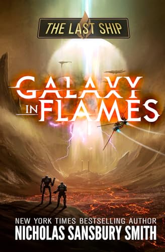 The Last Ship (Galaxy In Flames, Band 2) von Independently published