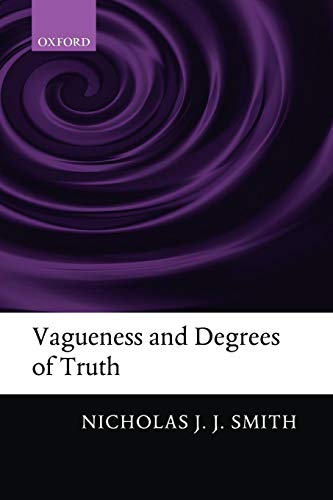 Vagueness and Degrees of Truth von OUP Oxford