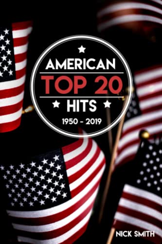American Top 20 Hits: 1950 - 2019 von Independently published