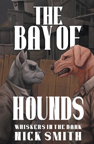 The Bay of Hounds (Whiskers in the Dark, Band 4) von 4 Horsemen Publications