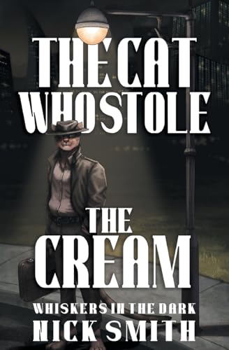The Cat Who Stole the Cream (Whiskers in the Dark, Band 3) von 4 Horsemen Publications