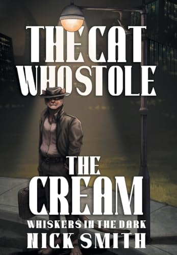 The Cat Who Stole the Cream (Whiskers in the Dark, Band 3) von 4 Horsemen Publications
