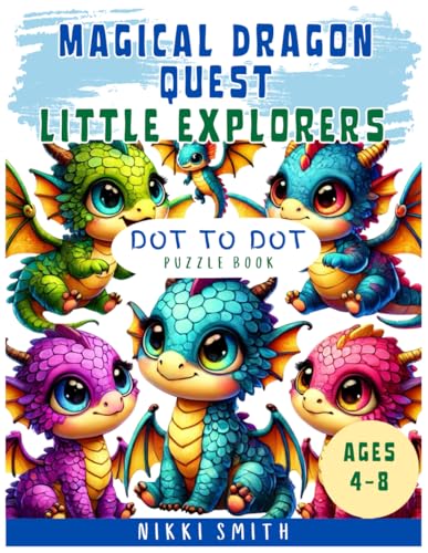 Magical Dragon Quest Little Explorers: Connect the Dots Puzzle Book Ages 4-8. Learn to Count to 50. Teaching Mindfulness through Play. Boost Fine ... Abilities (Dot-to-Dot: Learning Through Play) von Independently published