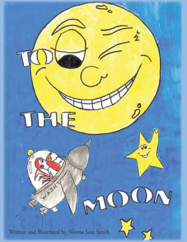 To The Moon von Christian Faith Publishing