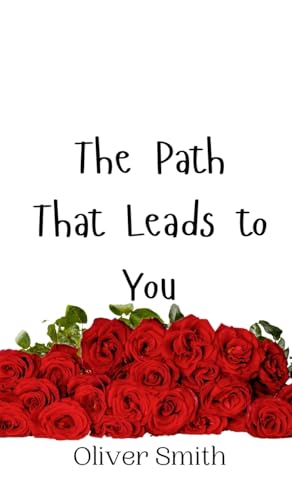 The Path That Leads to You von Creative Arts Management OÜ