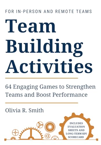 Team building activities: 64 Engaging Games to Strengthen Teams and Boost Performance von Independently published
