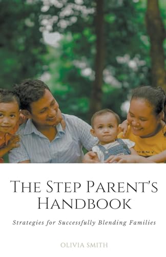 The Step Parent's Handbook (Parenting, Band 1) von Empowerment Publications