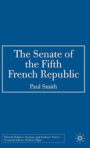 The Senate of the Fifth French Republic (French Politics, Society and Culture) von MACMILLAN