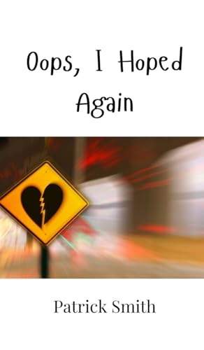 Oops, I Hoped Again Oops, I Hoped Again von Creative Arts Management OÜ