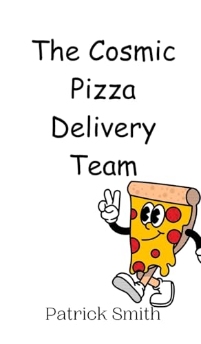 The Cosmic Pizza Delivery Team The Cosmic Pizza Delivery Team von Creative Arts Management OÜ