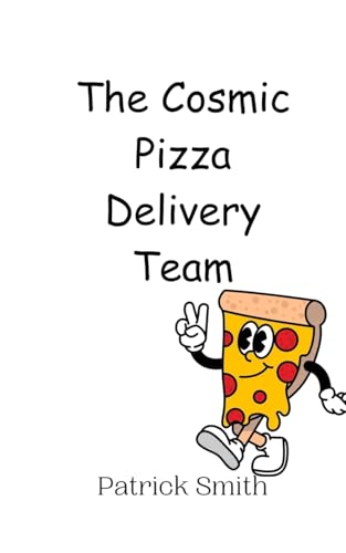 The Cosmic Pizza Delivery Team The Cosmic Pizza Delivery Team von Creative Arts Management OÜ