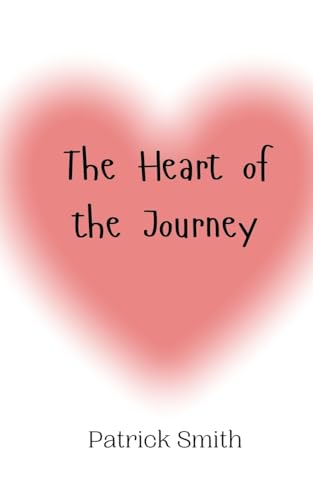 The Heart of the Journey The Heart of the Journey von Creative Arts Management OÜ