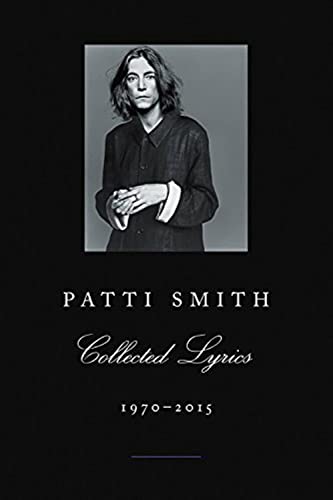 Patti Smith Collected Lyrics, 1970-2015 von Ecco