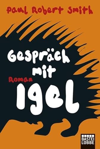 Gespräch mit Igel: Roman von Lübbe