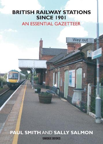 British Railway Stations Since 1901: An Essential Gazetteer von Unique Books