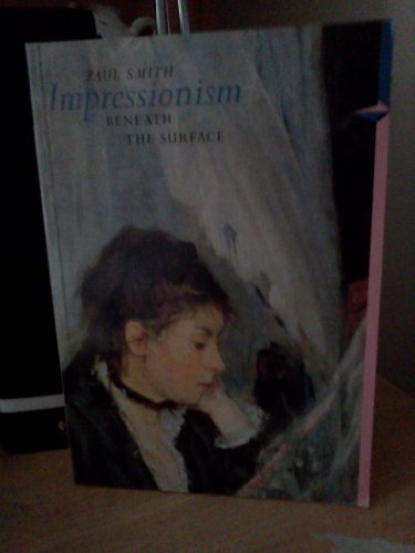 Impressionism Beneath the Surface (Perspectives)(Trade Version)