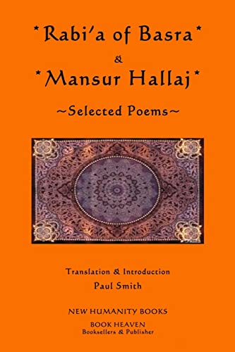 Rabi'a of Basra & Mansur Hallaj: Selected Poems Rabi'a of Basra & Mansur Hallaj: Selected Poems von CREATESPACE