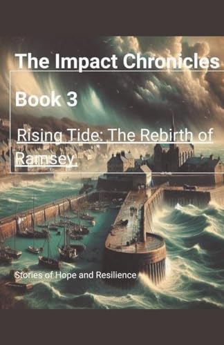 Rising Tide: The Rebirth of Ramsey (The Impact Chronicles, Band 3) von PAUL SMITH
