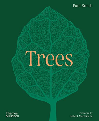 Trees: From Root to Leaf - A Financial Times Book of the Year von Thames & Hudson