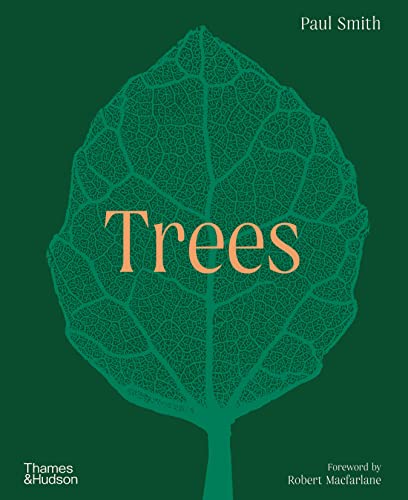 Trees: From Root to Leaf - A Financial Times Book of the Year Trees: From Root to Leaf - A Financial Times Book of the Year von Thames & Hudson
