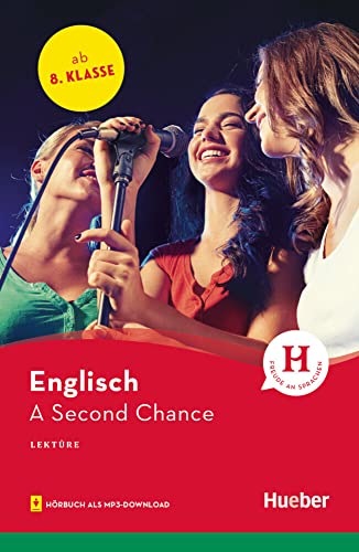 A Second Chance: Englisch / Lektüre mit Audios online (Hueber Lektüren) von Hueber