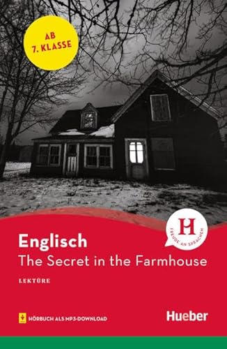 The Secret in the Farmhouse: Englisch / Lektüre mit Audios online (Hueber Lektüren)