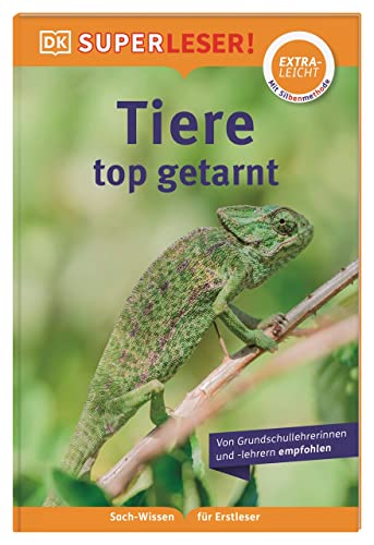 SUPERLESER! Tiere, top getarnt: Lesestufe extraleicht, Sach-Wissen für Erstleser. Mit Silbenmethode für Kinder ab 6 Jahren von Dorling Kindersley Verlag