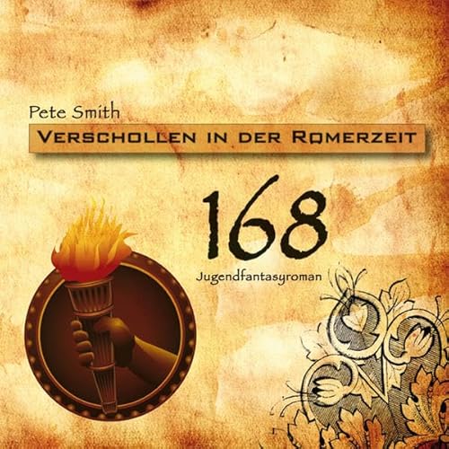 168 - Verschollen in der Römerzeit: Jugendfantasyroman