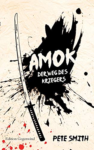 Amok: Der Weg des Kriegers